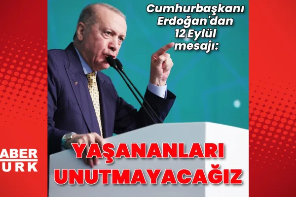 Erdoğan’dan 12 Eylül Mesajı: Darbelere İzin Vermeyeceğiz